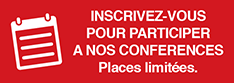 Inscrivez-vous pour participer à nos conférences